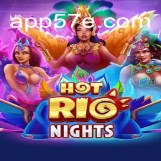 Descubra 'HotRioNights': O Novo Fenômeno dos Jogos Online em 57E.COM